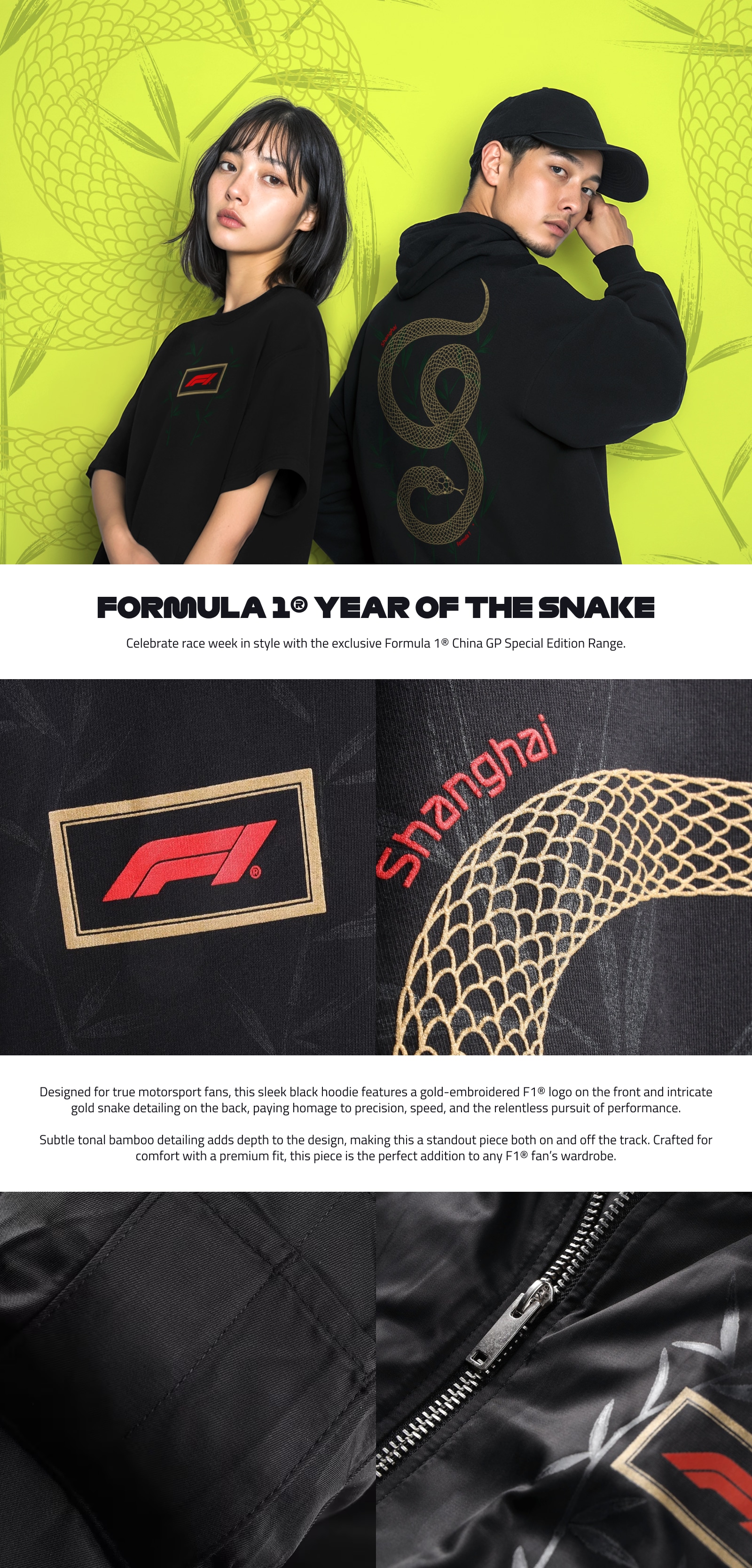 Celebrate race week in style with the exclusive Formula 1 China GP Special Edition Range. Designed for true motorsport fans, this sleek black piece features a gold-embroidered F1 logo on the front and intricate gold snake detailing on the back, paying homage to precision, speed, and the relentless pursuit of performance. Subtle tonal bamboo detailing adds depth to the design, making this a standout piece both on and off the track. Crafted for comfort with a premium fit, this product is the perfect addition to any F1 fan’s wardrobe.